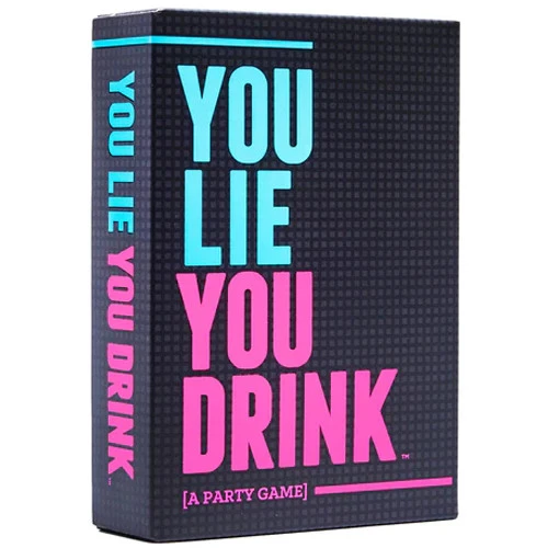 You Lie You Drink 1 You Lie You Drink